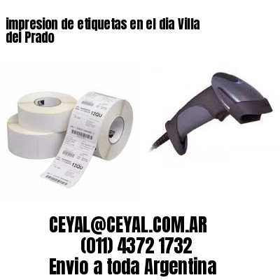 impresion de etiquetas en el dia Villa del Prado