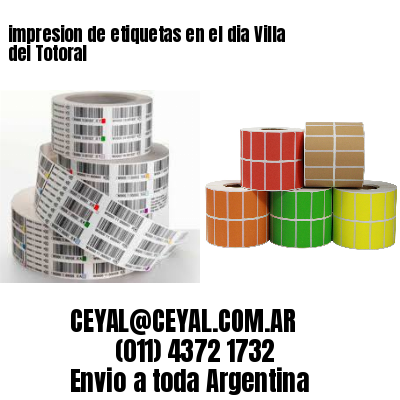impresion de etiquetas en el dia Villa del Totoral