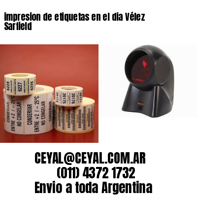 impresion de etiquetas en el dia Vélez Sarfield