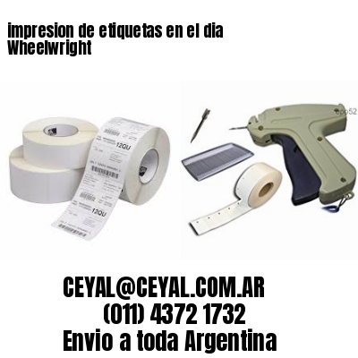 impresion de etiquetas en el dia Wheelwright