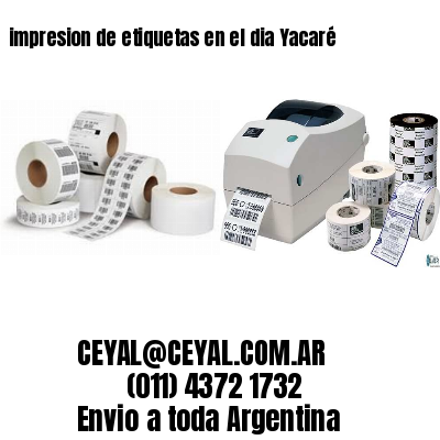 impresion de etiquetas en el dia Yacaré