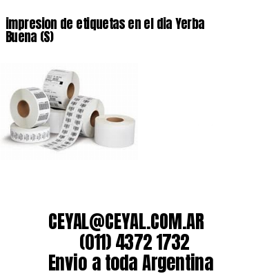 impresion de etiquetas en el dia Yerba Buena (S)