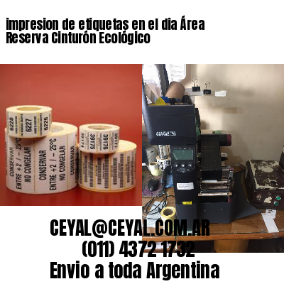 impresion de etiquetas en el dia Área Reserva Cinturón Ecológico