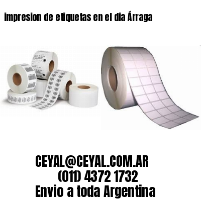 impresion de etiquetas en el dia Árraga