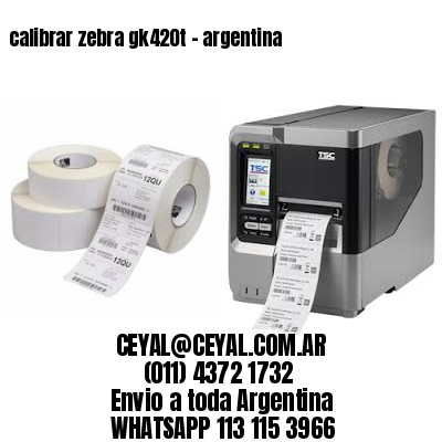 calibrar zebra gk420t - argentina