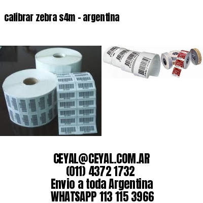 calibrar zebra s4m – argentina