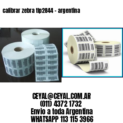 calibrar zebra tlp2844 – argentina