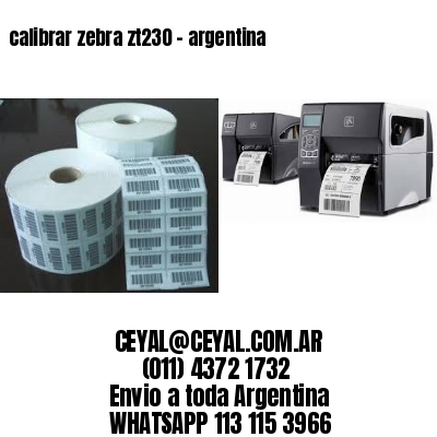 calibrar zebra zt230 – argentina