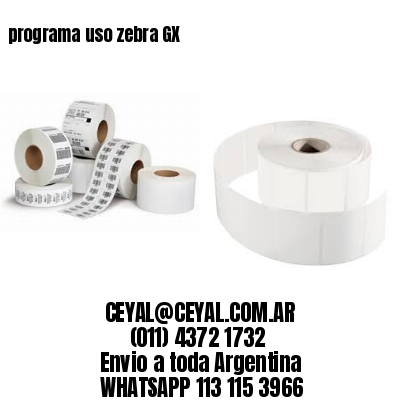 programa uso zebra GX