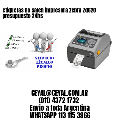 etiquetas no salen impresora zebra Zd620 presupuesto 24hs