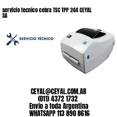 servicio tecnico cebra TSC TPP 244 CEYAL SA