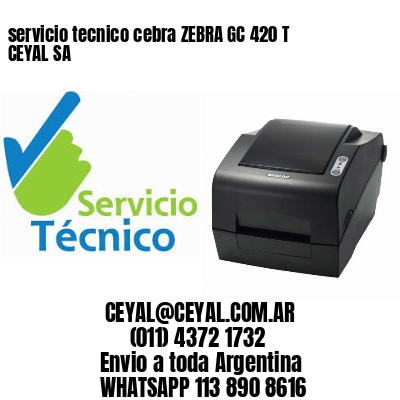 servicio tecnico cebra ZEBRA GC 420 T CEYAL SA