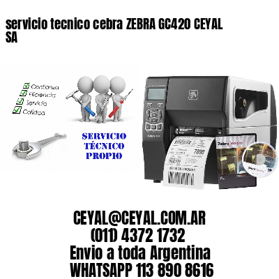 servicio tecnico cebra ZEBRA GC420 CEYAL SA