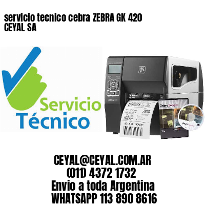 servicio tecnico cebra ZEBRA GK 420 CEYAL SA