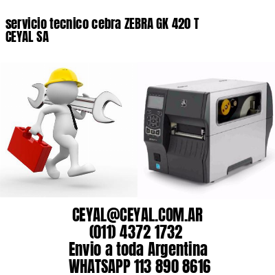 servicio tecnico cebra ZEBRA GK 420 T CEYAL SA