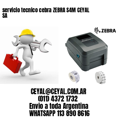 servicio tecnico cebra ZEBRA S4M CEYAL SA