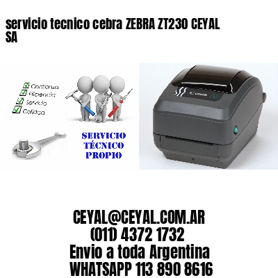 servicio tecnico cebra ZEBRA ZT230 CEYAL SA