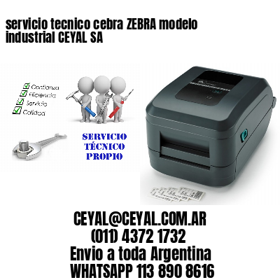 servicio tecnico cebra ZEBRA modelo industrial CEYAL SA