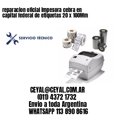 reparacion oficial impesora cebra en capital federal de etiquetas 20 x 100Mm