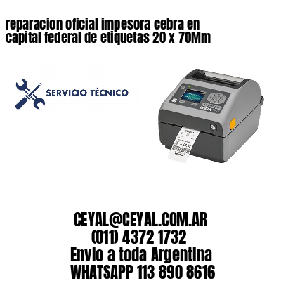 reparacion oficial impesora cebra en capital federal de etiquetas 20 x 70Mm