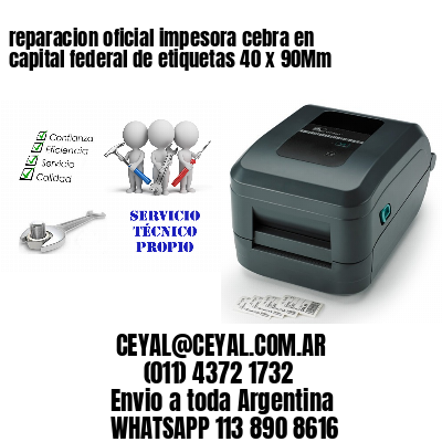 reparacion oficial impesora cebra en capital federal de etiquetas 40 x 90Mm