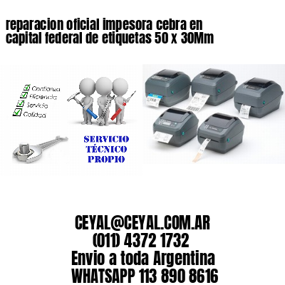 reparacion oficial impesora cebra en capital federal de etiquetas 50 x 30Mm