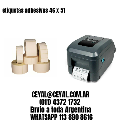 etiquetas adhesivas 46 x 51