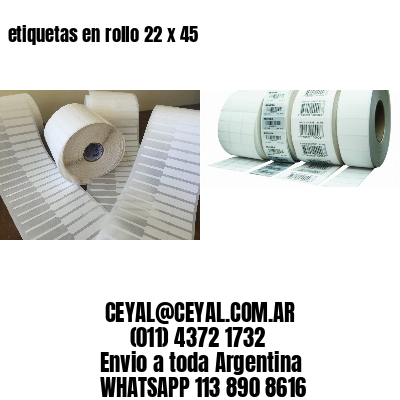 etiquetas en rollo 22 x 45