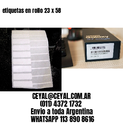 etiquetas en rollo 23 x 58