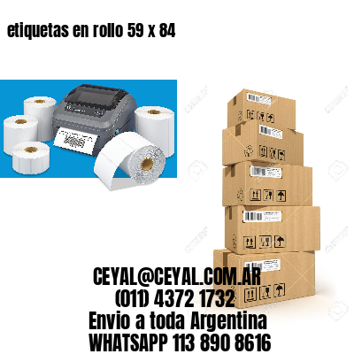 etiquetas en rollo 59 x 84