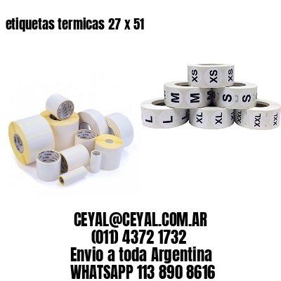 etiquetas termicas 27 x 51