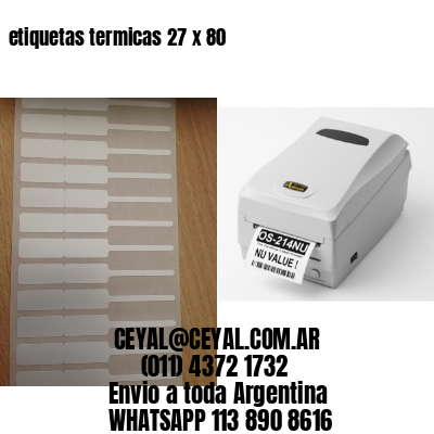 etiquetas termicas 27 x 80