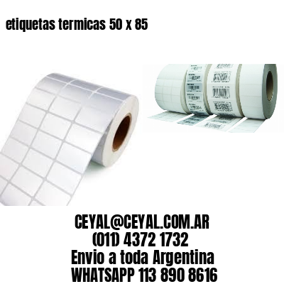 etiquetas termicas 50 x 85
