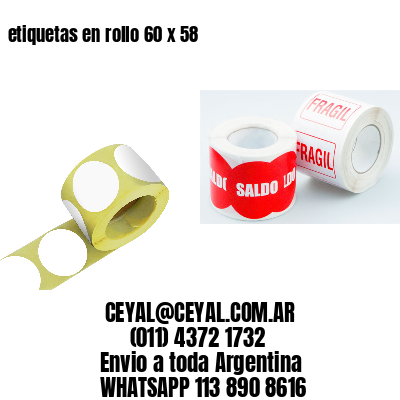 etiquetas en rollo 60 x 58