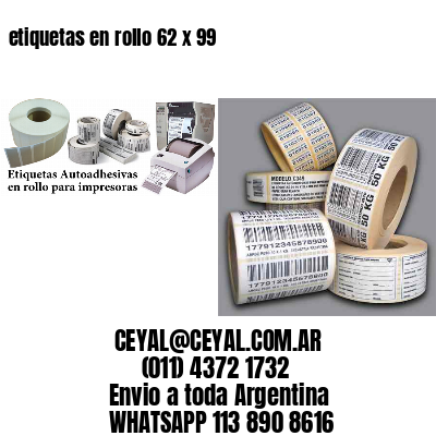 etiquetas en rollo 62 x 99