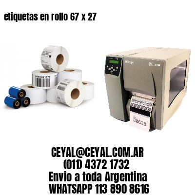 etiquetas en rollo 67 x 27