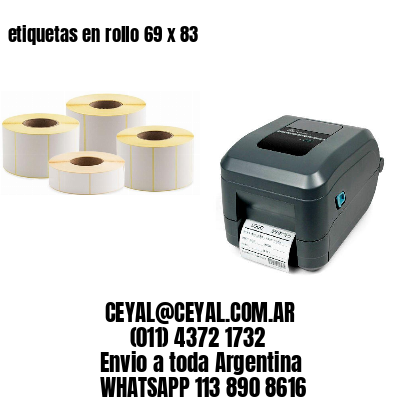 etiquetas en rollo 69 x 83
