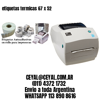 etiquetas termicas 67 x 52