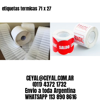 etiquetas termicas 71 x 27