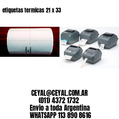 etiquetas termicas 21 x 33