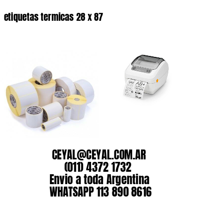 etiquetas termicas 28 x 87