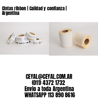 Cintas ribbon | Calidad y confianza | Argentina