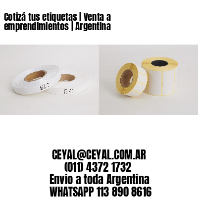 Cotizá tus etiquetas | Venta a emprendimientos | Argentina