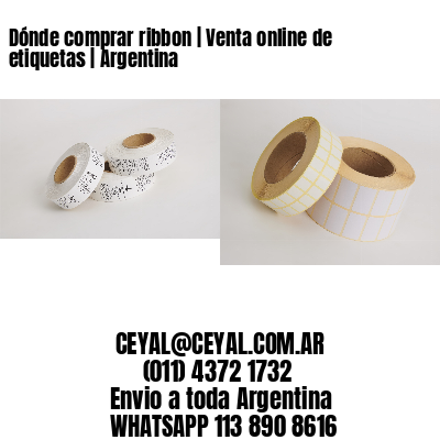 Dónde comprar ribbon | Venta online de etiquetas | Argentina