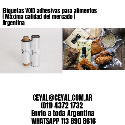 Etiquetas VOID adhesivas para alimentos | Máxima calidad del mercado | Argentina