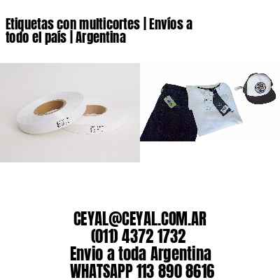 Etiquetas con multicortes | Envíos a todo el país | Argentina