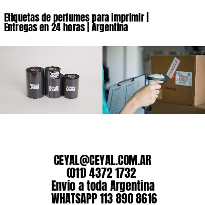 Etiquetas de perfumes para imprimir | Entregas en 24 horas | Argentina
