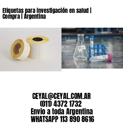 Etiquetas para investigación en salud | Compra | Argentina