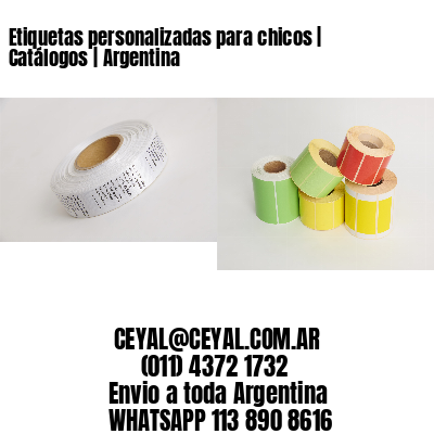 Etiquetas personalizadas para chicos | Catálogos | Argentina