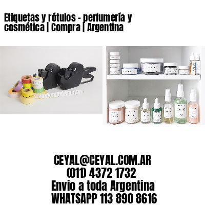 Etiquetas y rótulos – perfumería y cosmética | Compra | Argentina